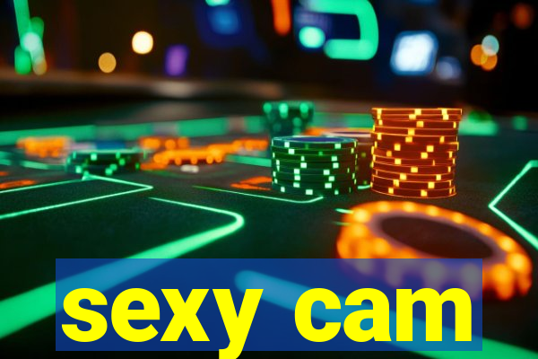 sexy cam